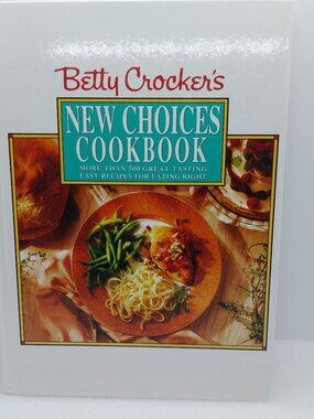 Betty Crocker New Choices 1993 Hardcover Cookbook